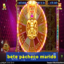 bete pacheco marido